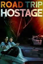Watch Road Trip Hostage 0123movies
