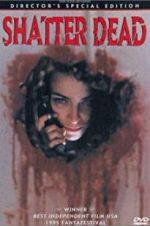 Watch Shatter Dead 0123movies