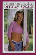 Watch Time Out with Britney Spears 0123movies