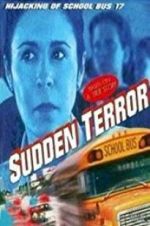 Watch Sudden Terror: The Hijacking of School Bus #17 0123movies