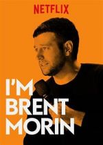 Watch Brent Morin: I\'m Brent Morin 0123movies