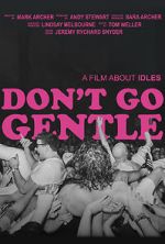 Watch Don\'t Go Gentle: A Film About IDLES 0123movies