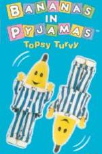 Watch Bananas In Pyjama: Topsy Turvy 0123movies