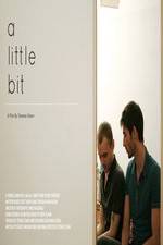 Watch A Little Bit 0123movies