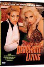 Watch Desperate Living 0123movies