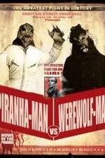 Watch Piranha-Man vs. Werewolf Man: Howl of the Piranha 0123movies
