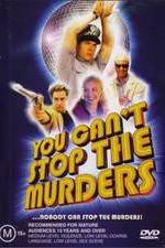Watch You Can't Stop the Murders 0123movies