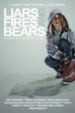 Watch Liars, Fires and Bears 0123movies