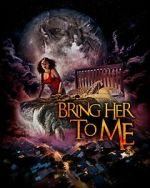 Watch Bring Her to Me 0123movies