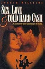 Watch Sex, Love and Cold Hard Cash 0123movies