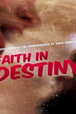 Watch Faith in Destiny 0123movies