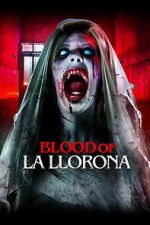 Watch Blood of La Llorona 0123movies
