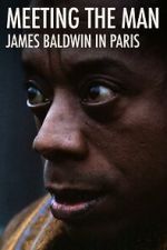 Watch Meeting the Man: James Baldwin in Paris 0123movies