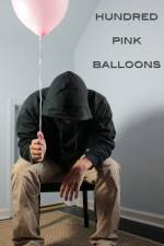 Watch One Hundred Pink Balloons 0123movies