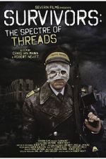 Watch Survivors: The Spectre of Threads 0123movies