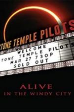 Watch Stone Temple Pilots: Alive in the Windy City 0123movies