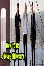 Watch How To Be A Young Billionaire 0123movies