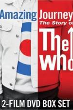 Watch Amazing Journey The Story of The Who 0123movies