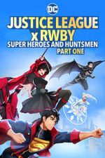 Watch Justice League x RWBY: Super Heroes and Huntsmen Part One 0123movies