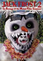 Watch Jack Frost 2: Revenge of the Mutant Killer Snowman 0123movies