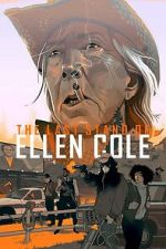 Watch The Last Stand of Ellen Cole 0123movies