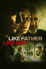 Watch Like Father Like Son 0123movies