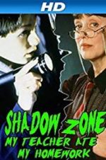 Watch Shadow Zone: My Teacher Ate My Homework 0123movies
