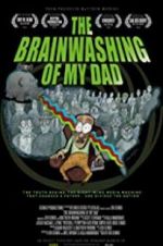 Watch The Brainwashing of My Dad 0123movies