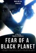 Watch Fear of a Black Planet 0123movies