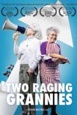 Watch Two Raging Grannies 0123movies