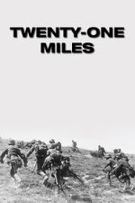 Watch Twenty-One Miles 0123movies