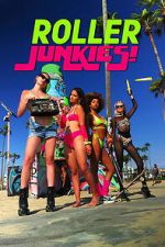 Watch Roller Junkies! 0123movies