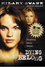 Watch Dying to Belong 0123movies
