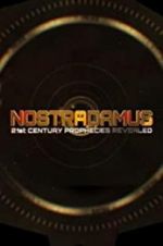 Watch Nostradamus: 21st Century Prophecies Revealed 0123movies