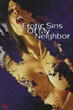 Watch Erotic Sins of My Neighbor 0123movies
