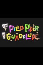 Watch The Pied Piper of Guadalupe (Short 1961) 0123movies