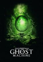 Watch The Lonely Man with the Ghost Machine 0123movies