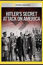 Watch Hitler's Secret Attack on America 0123movies