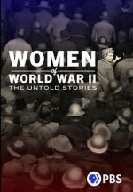 Watch Women of World War II: The Untold Stories 0123movies