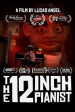 Watch The 12 Inch Pianist 0123movies