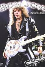 Watch Bon Jovi: Wild in the Streets! Unauthorized 0123movies