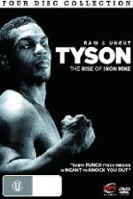 Watch Tyson: Raw and Uncut - The Rise of Iron Mike 0123movies