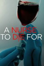 Watch A Nurse to Die For 0123movies