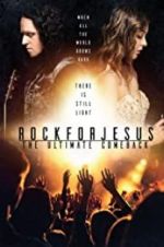 Watch Rock For Jesus: The Ultimate Comeback 0123movies
