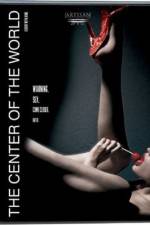 Watch The Center of the World 0123movies