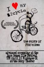 Watch I Love My Bicycle The Story of FBM Bikes 0123movies
