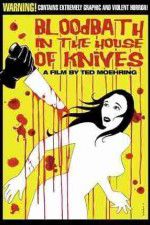 Watch Bloodbath in the House of Knives 0123movies