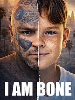 Watch I Am Bone 0123movies