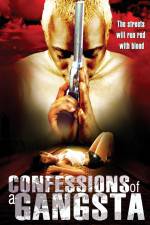 Watch Confessions of a Gangsta 0123movies