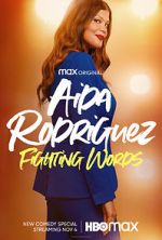 Watch Aida Rodriguez: Fighting Words (TV Special 2021) 0123movies